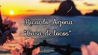 Casa de locos - Ricardo Arjona - Lyrics /Letra
