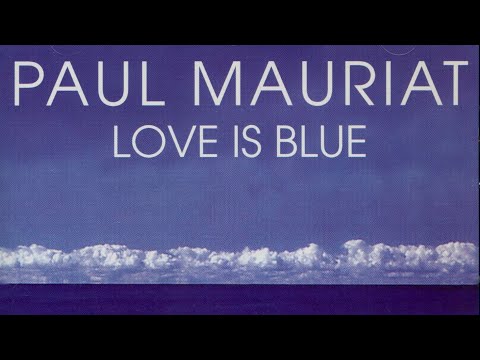 Love is Blue - Paul Mauriat 1 hour loop | Поль Мариа 1 час