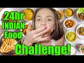 Eating INDIAN FOOD For 24 HOURS INDIAN FOOD CHALLENGE
