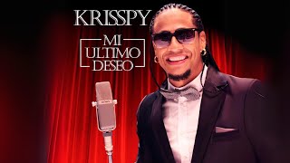 Krisspy - Mi Ultimo Deseo (Audio Original)