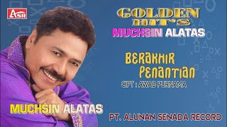 Download lagu MUCHSIN ALATAS -  BERAKHIR PENANTIAN (  Video Musik ) HD mp3