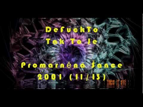 DeFuckTo - Tak Je To