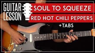 Soul To Squeeze Guitar Tutorial dŸŽ¸ Red Hot Chili Peppers Guitar Lesson |Rhythm + Solo + TAB|