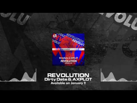 Dirty Date & AXPLOT - Revolution (Available January 9) [Discovery Music]