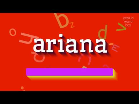 ARIANA - HOW TO SAY ARIANA? #ariana