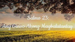 Koro Vianista | SALMO 23 ANG GINOO AKONG MAGBALANTAY