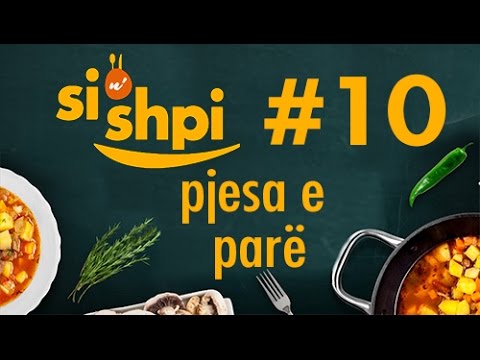 Si n'shpi Emisioni  10 - Pjesa e parë - Edon Berveniku - CITI dhe Blertë Bajrami - Rexhepi