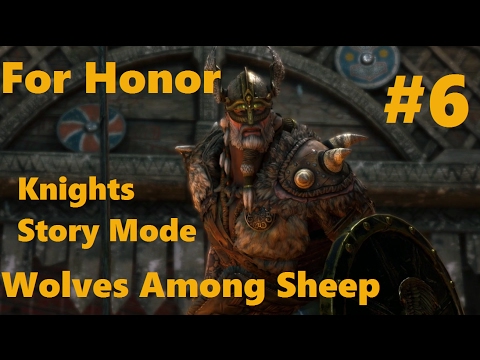 For Honor: Knights Story Mode Campaign Walkthrough #6 - Wolves Among Sheep