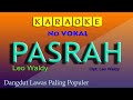 PASRAH LEO WALDY KARAOKE DANGDUT NO VOKAL