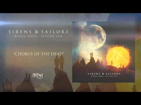 Sirens & Sailors - Chorus Of The Dead