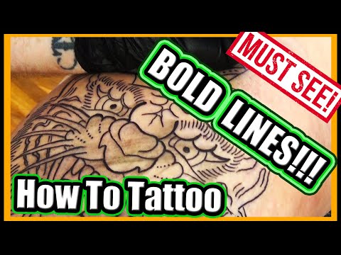 How To Tattoo Bold Lines! Plus Full Demonstration Tattooing Real Skin! Tattoo Lining Techniques!
