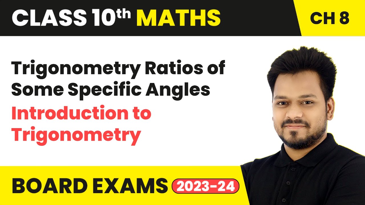 Trigonometry Ratios of Some Specific Angles - Introduction to Trigonometry | Class 10 Maths Ch 8