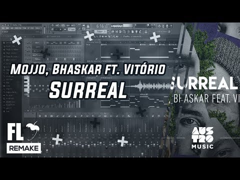 Mojjo, Bhaskar ft. Vitório - Surreal (FL Studio Remake + FLP)