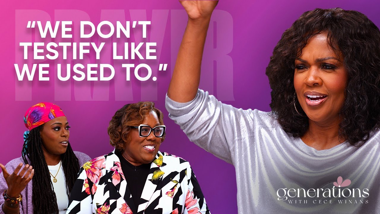 Generations with CeCe Winans: The Power of Prayer with J. Denise Ray & Preashea Hilliard