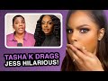 Tasha K DRAGS Jess Hilarious After Being Called Dirty Cr*ckhead & Sweaty!
