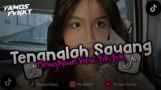 Download lagu DJ TENANGLAH SAYANG KU DISINI KAN SELALU DISINI HINGGAKU MATI SLOW BEAT MENGKANE VIRAL TIK TOK mp3