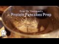 Protein Pancake Prep with Evan 