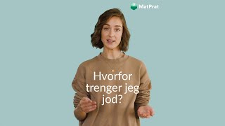 Hvorfor trenger jeg jod?