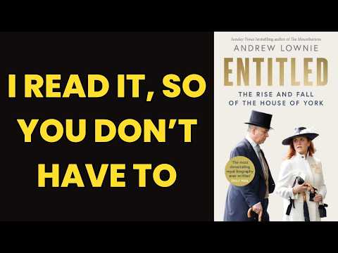 EXPLOSIVE Royal Biography of Prince Andrew and Fergie? Book review of ‘Entitled’ by Andrew Lownie