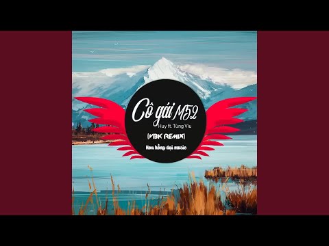 Cô Gái M52 VBK Remix