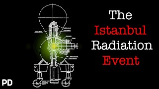 Download lagu A Brief History of: The Istanbul Radiation Incident (Documentary) mp3