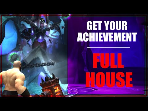 WoW ► How to Complete the "Full House" Achievement (On Your Way to Glory of the Icecrown Raider)