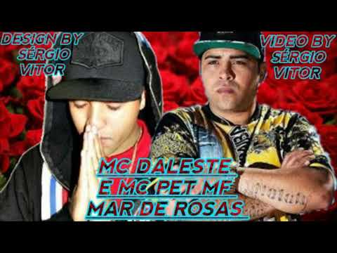 MC DALESTE E MC PET MF - MAR DE ROSAS