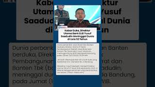 KABAR DUKA: Direktur Utama Bank BJB Yusuf Saadudin Meninggal Dunia di Usia 52 Tahun