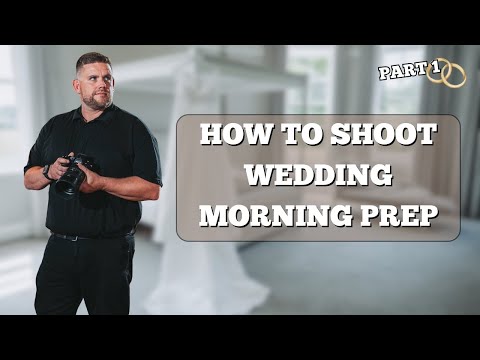How To Photograph Wedding Morning Preparations - Complete Beginners Guide