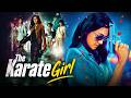 THE KARATE GIRL 4k UHD Full Hollywood Action Movie In English Martial Arts Movies Isara Nadee