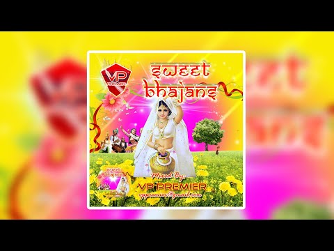 Sweet Bhajans 1 by Vp Premier (Classic Hindi Bhajans)
