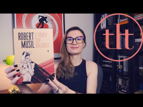 O Homem sem Qualidades (Robert Musil) | Tatiana Feltrin