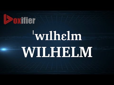 How to Pronunce Wilhelm in English - Voxifier.com