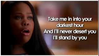 Glee - I&#39;ll Stand By You (Lyrics)