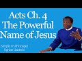 Acts Ch 4 The Powerful Name Of Jesus By Kyrian Uzoeshi