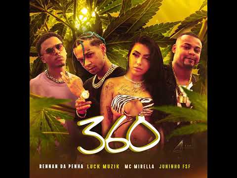 360 - Luck feat. Rennan Da Penha & Mc Juninho fsf & Mc Mirella [Áuido Oficial]