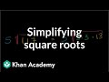 Simplifying Square Roots Exponents Radicals And Scientific Notation Pre Algebra Khan Academy