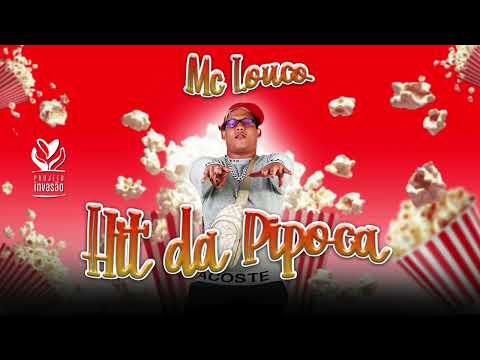 MC Louco - Hit da Pipoca | Pipoca Salgada