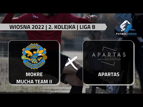 Mokre Mucha Team II - Apartas - Liga B (2. kolejka Wiosna 2022)