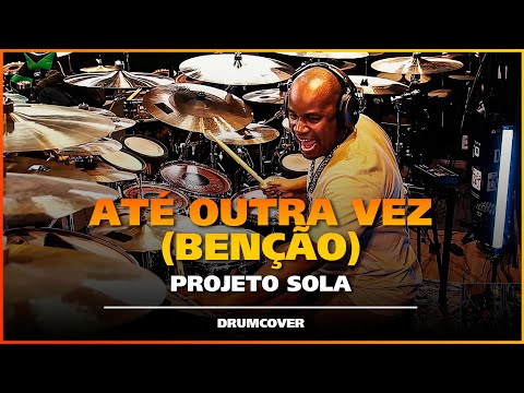 ATÉ OUTRA VEZ (BENÇÃO) - Josivaldo Santos (DrumCover)