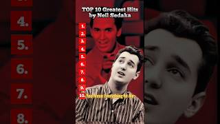 TOP 10 Greatest Hits by NEIL SEDAKA.