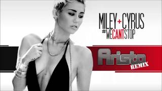 Miley Cyrus - We Can't Stop (Aristo's Trap Remix)