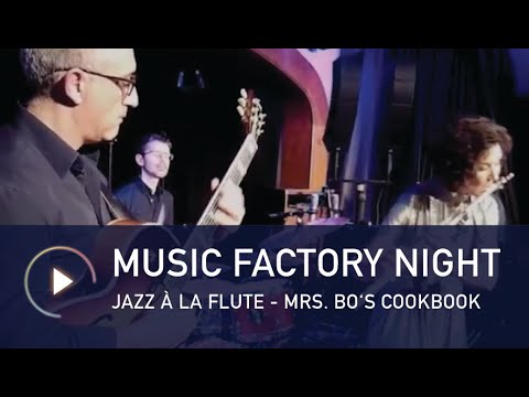 Music Factory Night - Jazz à la flute - Mrs. Bo's Cookbook