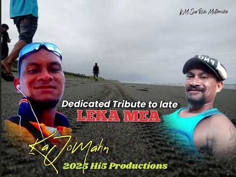 Tribute Late Leka Mea(2025_Hi5_Production)_Kajo