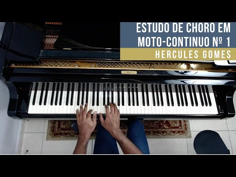 ESTUDO DE CHORO EM MOTO CONTINUO Nº 1 (Hercules Gomes)