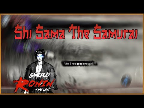 Playing Ronin: The last Samurai