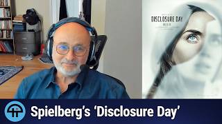 Dr. David Brin's Thoughts on Spielberg's 'Disclosure Day'