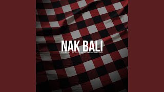 Download lagu Nak Bali (feat. Dek Ulik) mp3 Download lagu Nak Bali (feat. Dek Ulik) mp3
