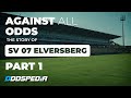 Against All Odds: The Story Of SV Elversberg | Part 1 | Football Docuseries