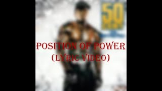 50 Cent - Position Of Power (Lyrics)